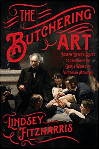 Cover Art for the The Butchering Art by Lindsey Fitzharris. Image depicts a Victorian period surgery.